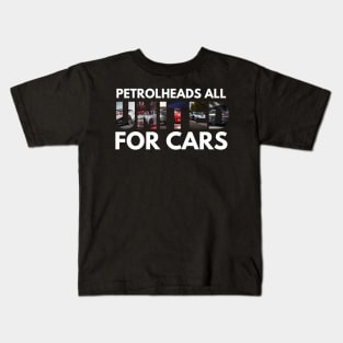 Petrolheads all united for cars Kids T-Shirt